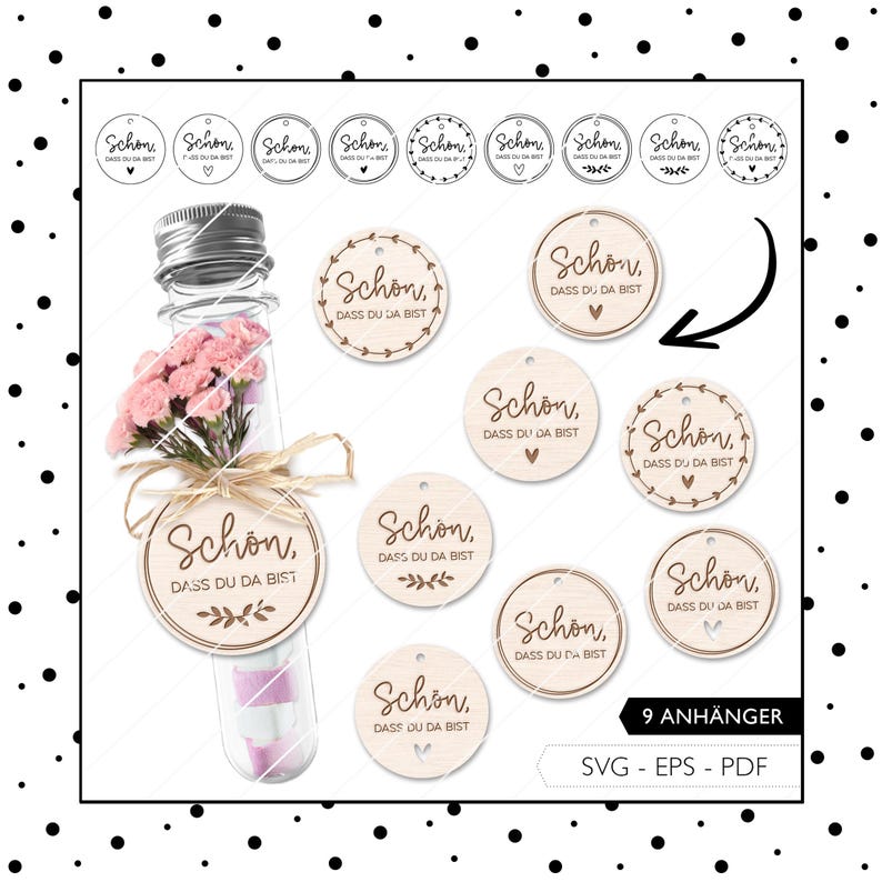 May include: Nine round wooden tags with the text "Schon, dass du da bist" in brown lettering. The tags are decorated with a small heart and a branch with leaves. The text "9 Anh&auml;nger" and "SVG - EPS - PDF" are also visible.