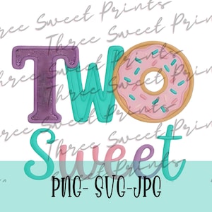 Two Sweet png, Two Sweet svg, Second birthday png, Girl 2nd birthday png, Two png, Donuts png, Sweet png, Daughter png, Girl shirt png