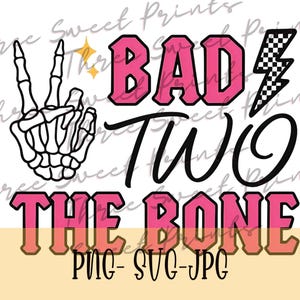 Bad two the bone png, Bad two the bone svg, Second birthday png, Girl 2nd birthday png, Two png, Peace png, Daughter png, Girl shirt png