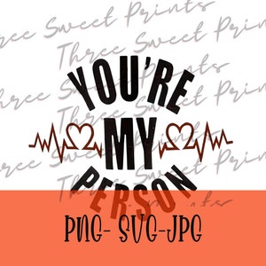 You're my person png, You're my person svg, I love you png, Heart png, Valentine Day sign png, home decor png, Keychain png, sign png