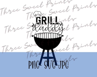 Grill Daddy png, Grill Daddy svg, Grill Dad png, Grilling png, Dad png, BBQ King png, Father's Day, Dad Shirt, Gifts for Dad, Dad Funny png