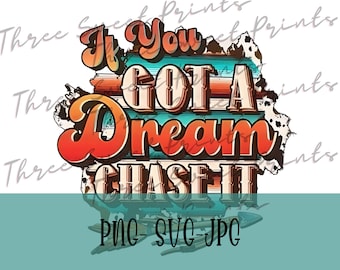 Persigue tus sueños PNG SVG JPG, Impresión positiva (Descarga digital)