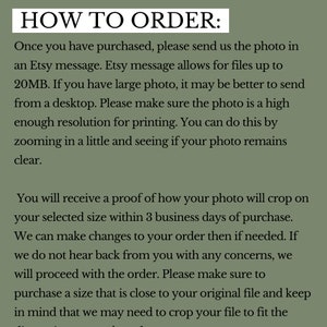 May include: Text on a green background with the heading "HOW TO ORDER:"  Instructions for ordering a custom photo print on Etsy.  The text explains that you will receive a proof of how your photo will crop on your selected size within 3 business days of purchase.
