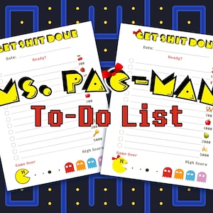 Könnte beinhalten: Eine druckbare To-Do-Liste mit einem Ms. Pac-Man-Thema. Die Liste hat einen gelben und roten Titel "Get Shit Done" und einen gelben und schwarzen Titel "Ms. Pac-Man To-Do List". Die Liste hat einen Abschnitt für das Datum, einen Abschnitt für "Ready?" und einen Abschnitt für "High Score". Die Liste hat eine Spielende-Grafik von Pac-Man und Geistern.