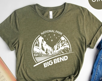 National Park Shirt, Big Bend Shirt, Big Bend Camping Shirt, Big Bend Trip Shirt, Big Bend Family Shirt, Big Bend Park Sweatshirt