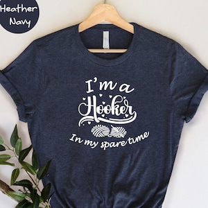 I'm a Hooker in my Spare Time Shirt, Crochet T-Shirt, Crocheting Gift, Adult Humor, Crochet Lover Shirt image 1