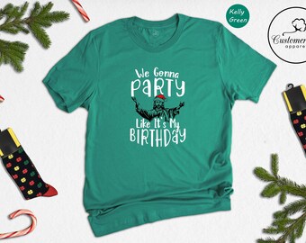 We Gonna Party Like It's My Birthday Shirt, Funny Jesus Christmas Tee, Sarcastic Xmas Gift