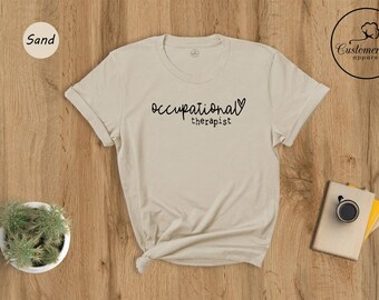 Occupational Therapist Tee, OT Therapist Shirt