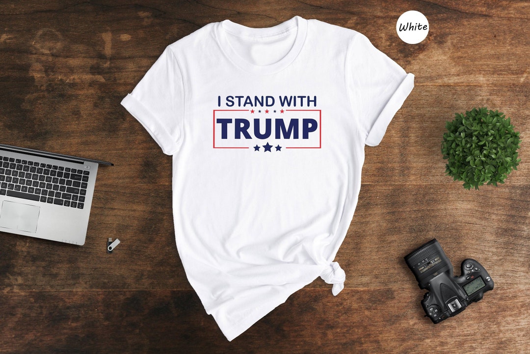 I Stand With Trump Shirt, Free Trump Shirt, Pro America Shirt ...