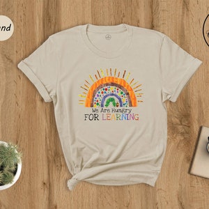 We Are Hungry For Learning Shirt, Back To School Gift, 1st Day Of School, Funny Teacher Shirt, Teacher Gifts, Teacher T-Shirt