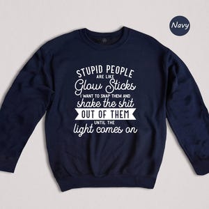 Sarcastic Meme Quote T-Shirt, Stupid People Glow Sticks image 8