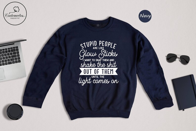Sarcastic Meme Quote T-Shirt, Stupid People Glow Sticks image 8