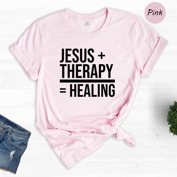 Jesus Therapy Healing Shirt, Jesus T-Shirt, Mental Health Shirt, Religious Shirt, Bible Verse Shirt, Inspirational Shirt