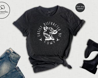 Easily Distracted By Cows T-Shirt, Funny Farm Animal Shirt