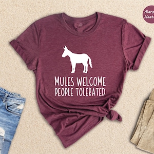 Mules Welcome People Tolerated Shirt, Farm Life T-Shirt, Farm Lover Tee, Donkey T-Shirt, Funny Donkey Shirt, Farm Animal Tee
