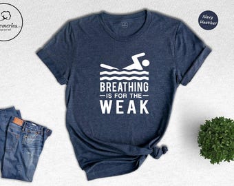 Funny Swimming T-Shirt, Swim Team Shirt, Swimmer Gift
