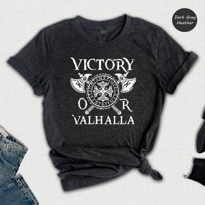 Victory or Valhalla Viking T-Shirt, Norse Mythology Shirt