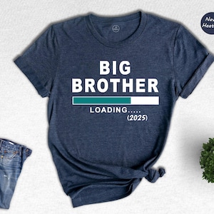 Big Brother Loading 2025 Toddler Shirt, Big Brother T-Shirt, Big Bro Shirt, Big Brother Gift Tee, Baby Announcement, New Family Member Tee