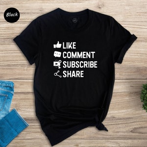 Like Comment Subscribe Share, Blogger T-shirt, Gift for Youtuber
