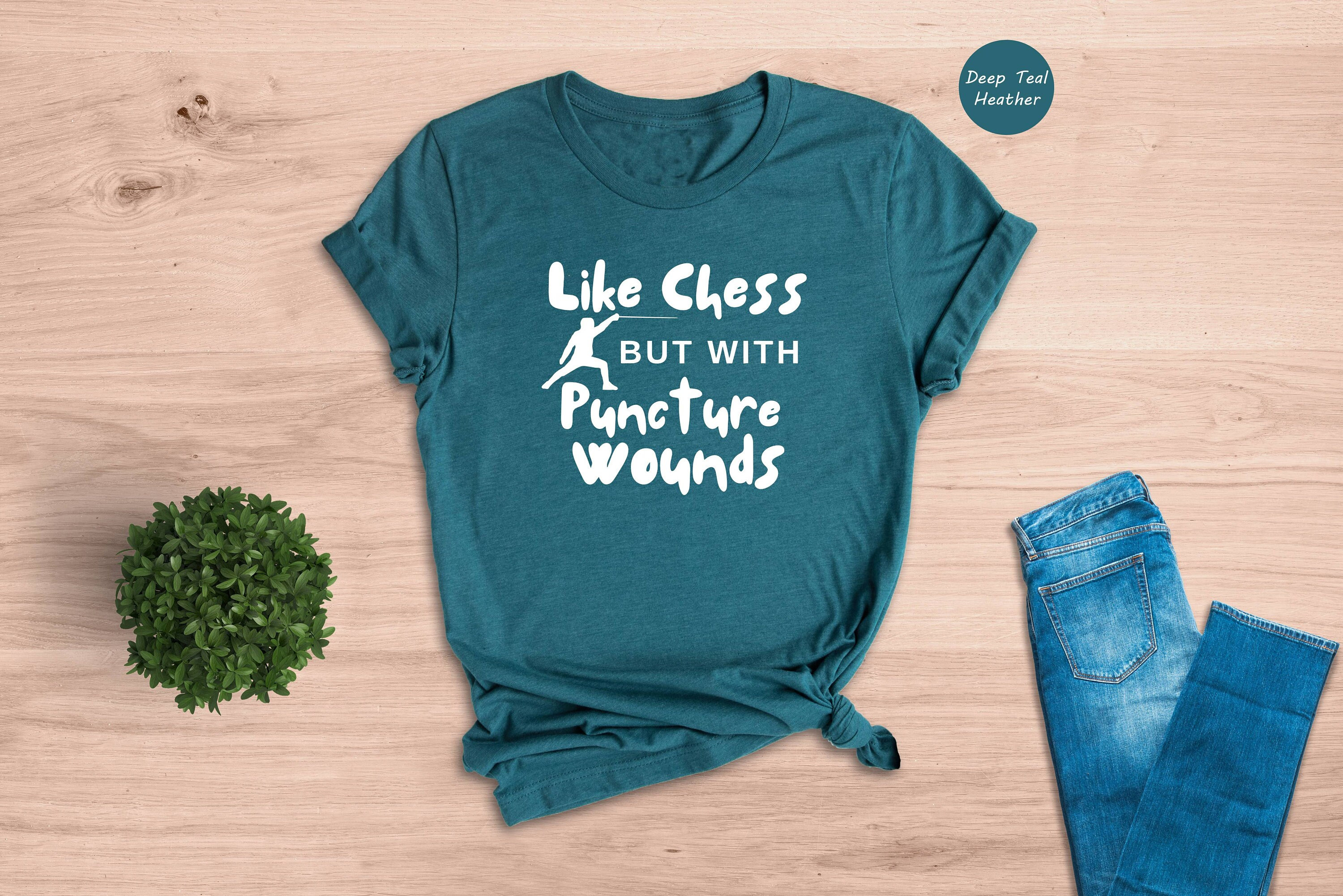 Like Chess But With Puncture Wounds T-Shirt Like Chess But With Puncture Wounds T-Shirt