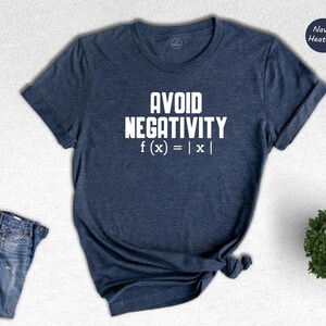 Avoid Negativity Math Shirt, Funny Absolute Value Tee, Math Teacher Gift, Nerdy Algebra T-Shirt for Men Women