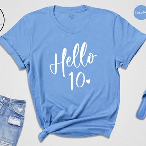 10th Birthday Shirt, Hello 10 Shirt, Ten Birthday Shirt, Tenth Birthday T-shirt, Born 2012 Shirt, 10th Birthday Gift, 10th Birthday Sweater