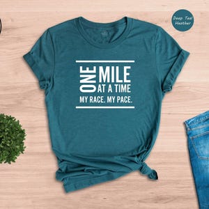 One Mile At A Time Running Shirt, Marathoner Gift