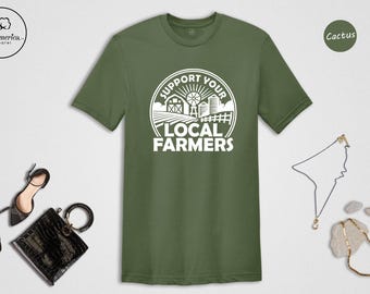 Support Local Farmers T-Shirt, Farmers Market Tee