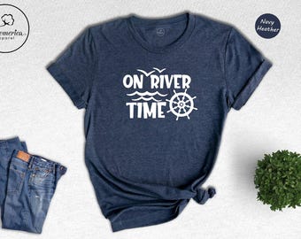 River Time Shirt, Boating Vacation Tee