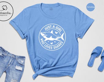 Just A Girl Who Loves Sharks T-Shirt, Funny Shark Tee