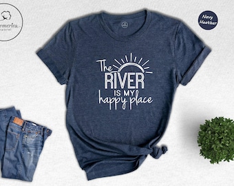 River My Happy Place T-Shirt, River Lover Gift
