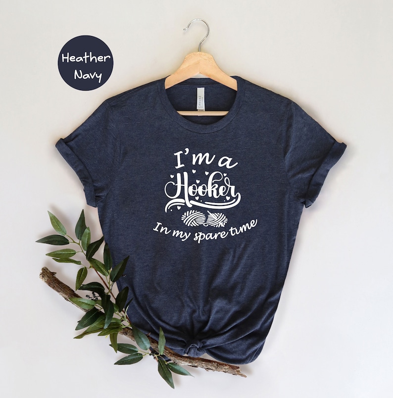 I'm a Hooker in my Spare Time Shirt, Crochet T-Shirt, Crocheting Gift, Adult Humor, Crochet Lover Shirt image 1