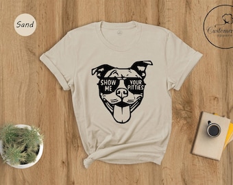 Show Me Your Pitties T-Shirt, Funny Pitbull Dog Apparel