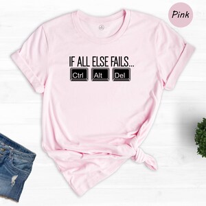 Ctrl Alt Del T-Shirt, Funny Computer Nerd Tee