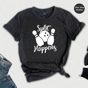 Split Happens Shirt, Funny Bowling T-Shirt, Bowling League Tee, Gift for Bowler