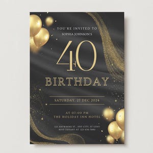 Puede incluir: Invitaci&oacute;n de cumplea&ntilde;os n&uacute;mero 40 en negro y dorado. La invitaci&oacute;n presenta globos dorados, detalles dorados ondulados y el texto "YOU'RE INVITED TO SOPHIA JOHNSON'S 40 BIRTHDAY" con detalles del evento.