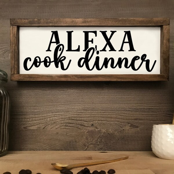 Holzschild "Alexa cook dinner"