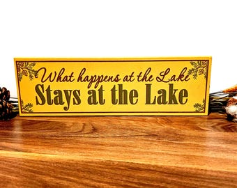 Vintage Wood Lake Sign: What Happens at the Lake Stays ~ 1439