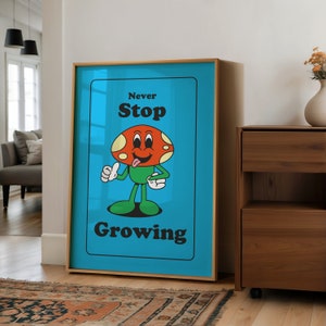 Classroom Art, Kids Room Art, Downloadable Print, Cartoon Art Print, Never Stop Growing, Trendy Posters, Vintage Mascot Art, Motivation Art