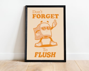Flush the toilet, funny bathroom art, toilet door bathroom sign, toilet rules, flush toilet sign, orange bathroom decor, washroom wall decor