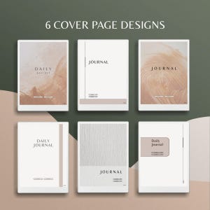 May include: Six different cover page designs for a journal. The designs feature a variety of textures and colours, including white, beige, and brown. The text "DAILY JOURNAL" and "JOURNAL" is featured on the covers.