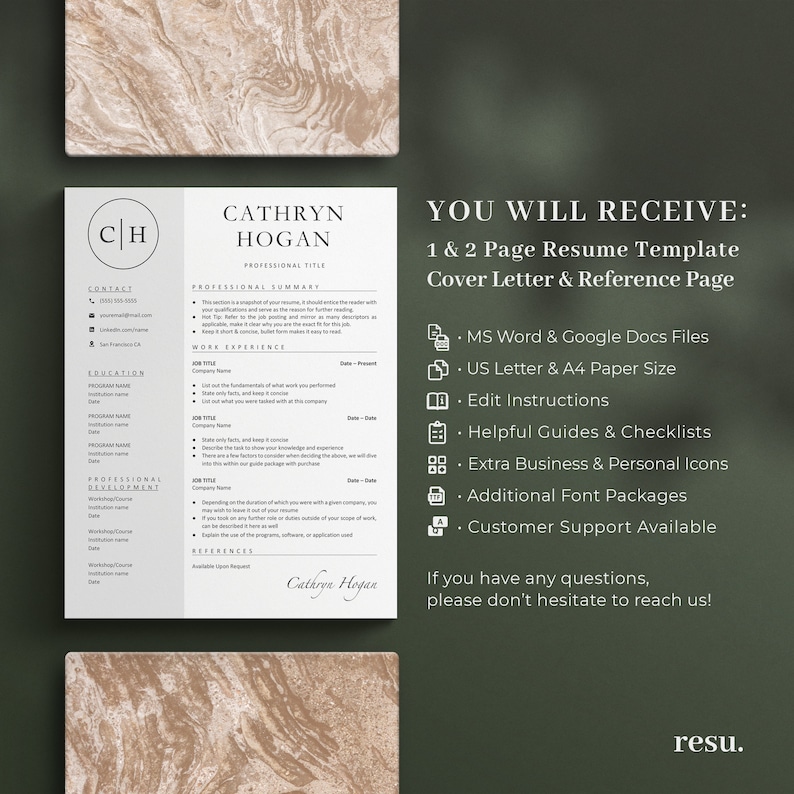 May include: A beige and brown marble background with a white resume template on the left and a list of features on the right. The resume template is for Cathryn Hogan and includes sections for contact information, professional summary, education, work experience, and professional development. The list of features includes: MS Word & Google Docs Files, US Letter & A4 Paper Size, Edit Instructions, Helpful Guides & Checklists, Extra Business & Personal Icons, Additional Font Packages, and Customer Support Available. The text "YOU WILL RECEIVE: 1 & 2 Page Resume Template Cover Letter & Reference Page" is at the top of the list of features.