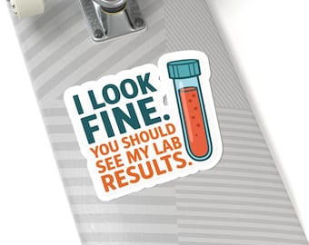 I Look Fine Funny Chronic Illness Sticker: Spoonie Humor