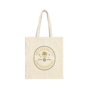 Accessibility Is Empowerment Tote Bag: Disability Rights, Eco-Friendly Canvas