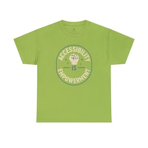 Accessibility Is Empowerment Shirt | Disability Pride Tee | Inclusion Awareness Shirt | Adaptive Advocacy T-Shirt | Unisex Graphic Tee