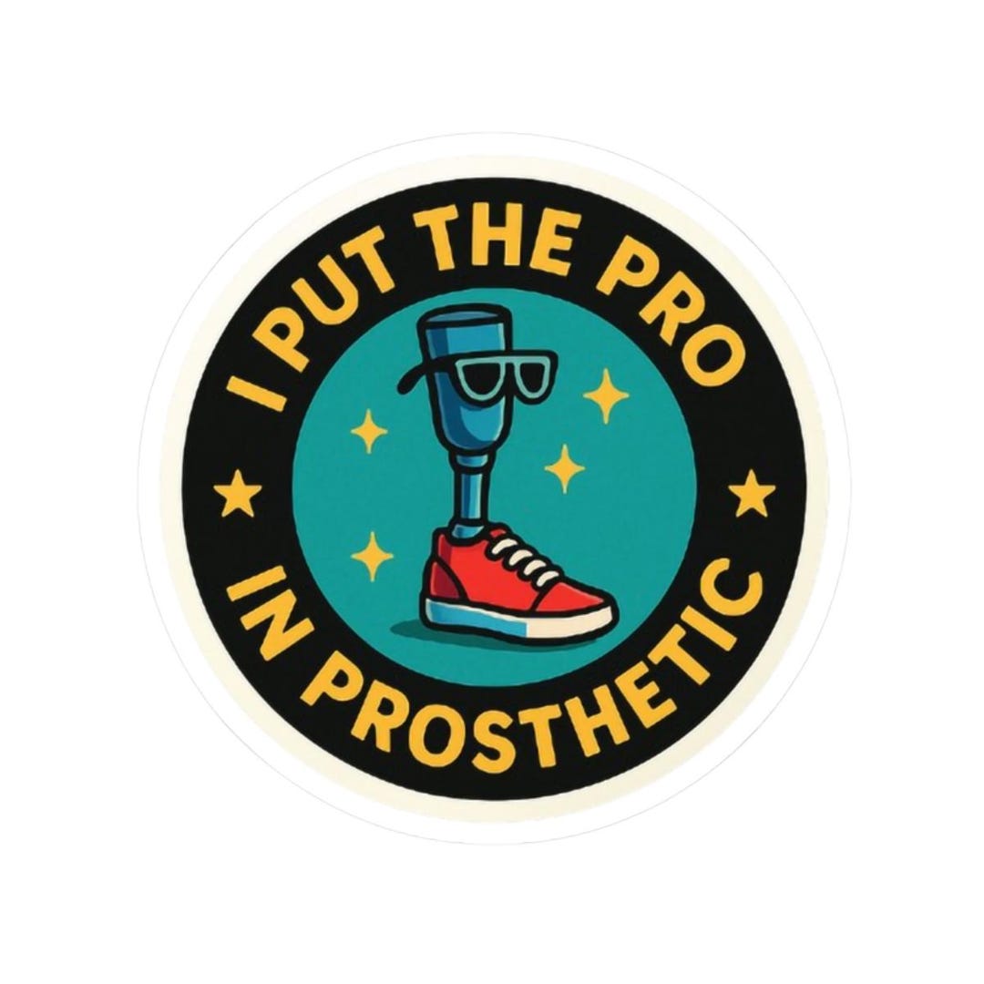 I Put the PRO in Prosthetic Sticker | Amputee Pride Vinyl Decal | Funny ...