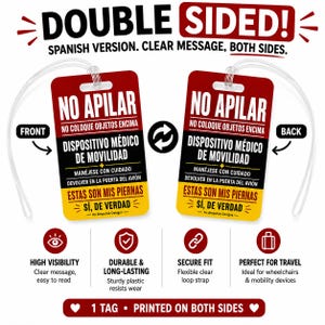 May include: A double-sided rectangular luggage tag with a clear plastic loop strap. The tag features a red, black, and yellow design with the Spanish text NO APILAR, DISPOSITIVO MÉDICO DE MOVILIDAD, and ESTAS SON MIS PIERNAS, SÍ, DE VERDAD printed on it.