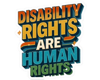 Disability Rights Sticker: Bold Pride Vinyl Decal for Laptops, Wheelchairs