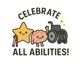 Celebrate All Abilities Sticker: Glossy Waterproof Disability Inclusion Decal