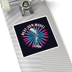 May include: A square sticker featuring a stylized illustration of a chrome prosthetic leg. The text "NEXT-GEN MODEL" is in white, arched around the top of the image. The leg is set against a radial burst of pink and blue lines on a dark background.